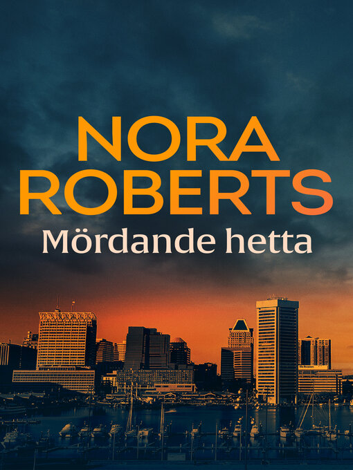 Title details for Mördande hetta by Nora Roberts - Available